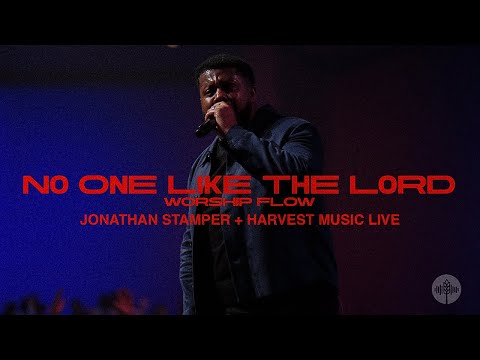 No One Like The Lord + Worship Flow - Jonathan Stamper & Harvest Music Live - #DCM2025