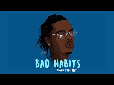 "BAD HABITS" - Gunna x Sahbabii Type Beat | Trap/Hip-Hop 2019