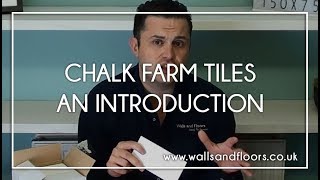 Chalk Farm Tile  - An Introduction