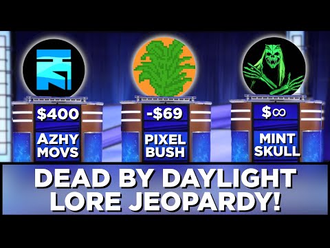 DBD Lore Jeopardy! feat. @AZHYMOVS @Pixel Bush & @MintSkull