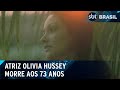 Atriz De Romeu E Julieta Olivia Hussey Morre Aos 73 Anos SBT Brasil 28 12 24