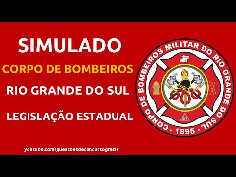 Simulado Corpo de Bombeiros Militar do Rio Grande do Sul CBM-RS Legislação Estadual