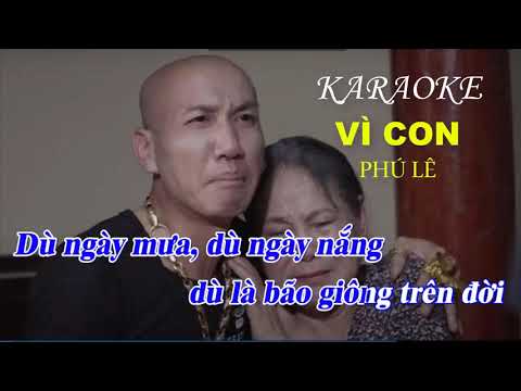 Vì Con Karaoke - Phú Lê | Beat Chuẩn
