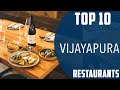 Top 10 Best Restaurants to Visit in Vijayapura | India - English