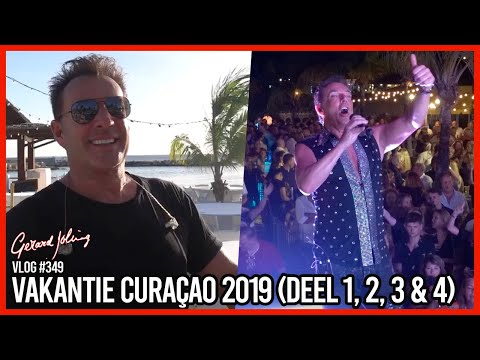 VAKANTIE CURAÇAO 2019 (DEEL 1, 2, 3 & 4) - GERARD JOLING - VLOG #349
