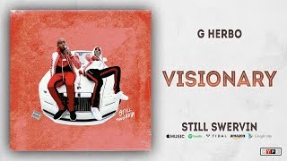 G Herbo - Visionary (Still Swervin)