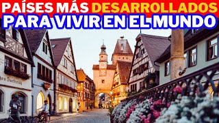 10 PAÍSES MÁS DESARROLLADOS PARA VIVIR EN EL MUNDO