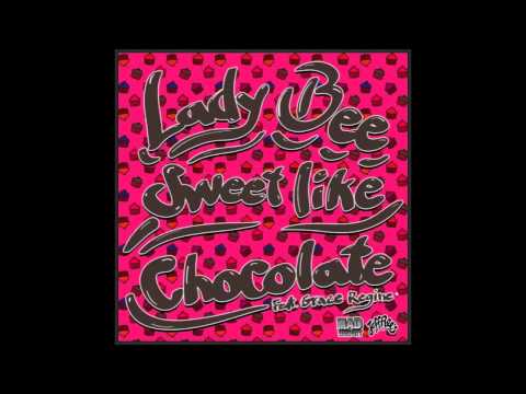 Lady Bee - Sweet Like Chocolate (feat. Grace Regine) [Official Full Stream]