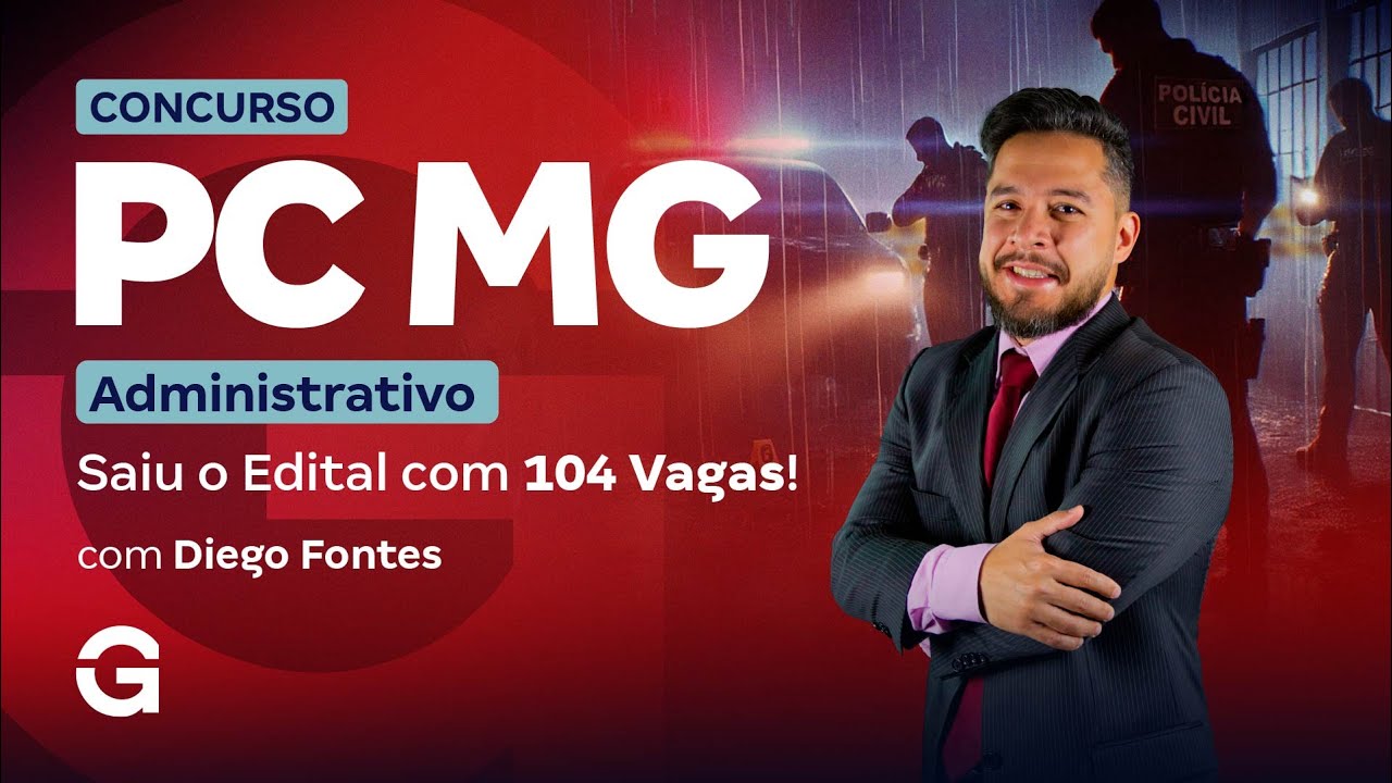 Concurso PCMG Administrativo: Saiu o Edital com 104 Vagas! |