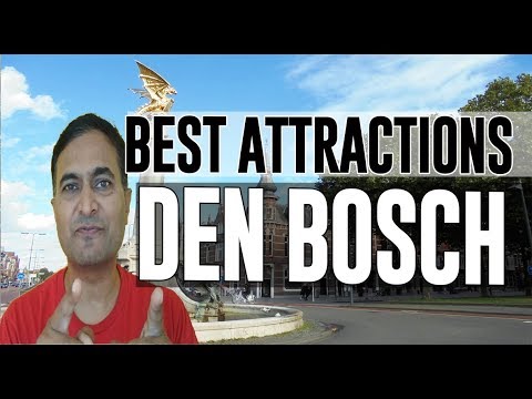 Best Attractions and Places to See in Den Bosch, The Netherlands