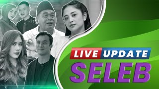Live Update Seleb: Depe Sebut Pak Ustaz Sumber Masalah | Ibunda Ciky Desak Pertahankan Pernikahan