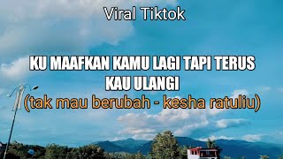 Download lagu ku maafkan kamu lagi tapi terus kau ulangi (TAK MAU BERUBAH) viral ditiktok Full Cover mp3