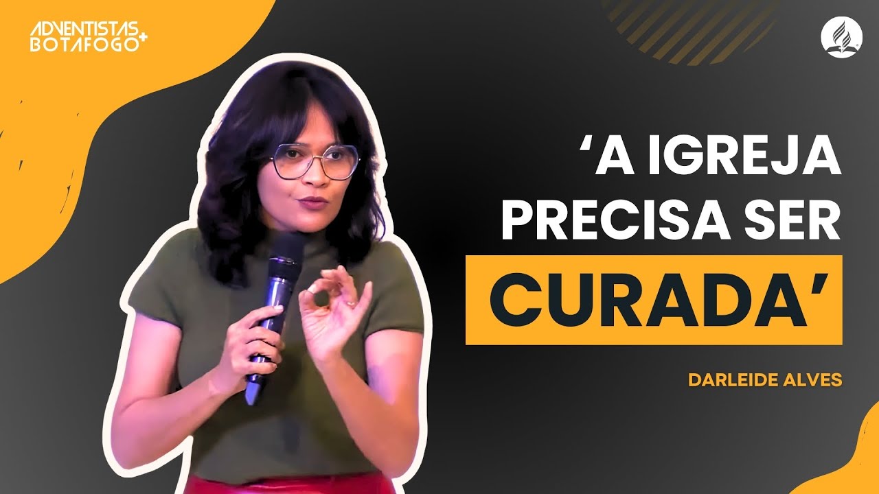 'A IGREJA PRECISA SER CURADA' | DARLEIDE ALVES | Sermão completo