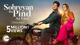 Sohreyan Da Pind Aa Gaya | Official Trailer (HD) | Punjabi Movie | Watch Now on ZEE5