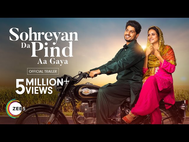 Sohreyan Da Pind Aa Gaya | Official Trailer (HD) | Punjabi Movie | Watch Now on ZEE5