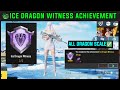 ICE DRAGON WITNESS ACHIEVEMENT BGMI HOW TO COMPLETE PICK UP 1 PENGUIN FOX POLAR BEAR DRAGON SCALE