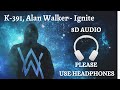 K-391 & Alan Walker - Ignite(8D AUDIO)