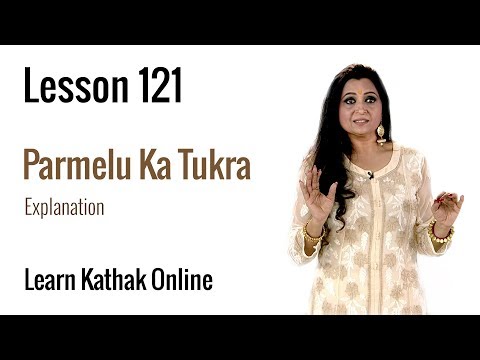 Explanation of Tishra Jati Parmelu Ka Tukra | Learn Kathak Online | Lesson 121