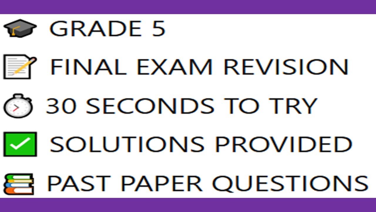 GRADE 5 Mathematics – Final Exam Revision | Past Paper Questions ⏱✅