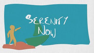 Serenity Now Music Video
