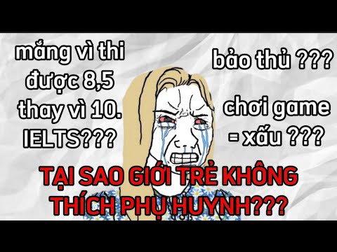 TẠI SAO NHIỀU GIỚI TRẺ LẠI GH.É.T PHỤ HUYNH??? #commentary #memes #vietnam #malfine #brainrot #viral