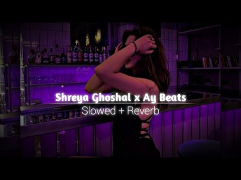 Shreya Ghoshal x Ay Beats | Slowed Reverb | Mujhe Seene Remix Booter Bee x Fredo