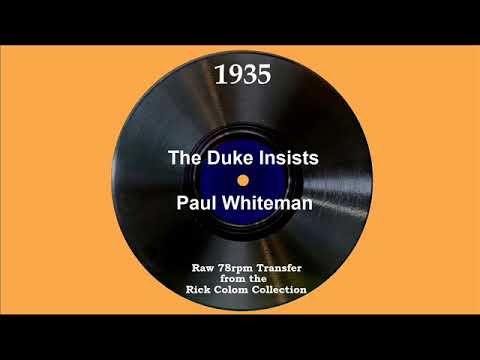 1935 Paul Whiteman - The Duke Insists