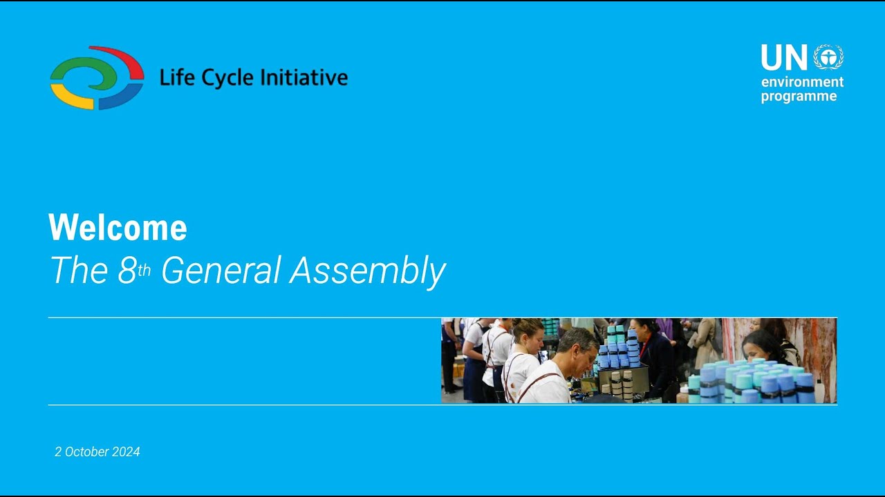 8th General Assembly of the Life Cycle Initiative • October 2024