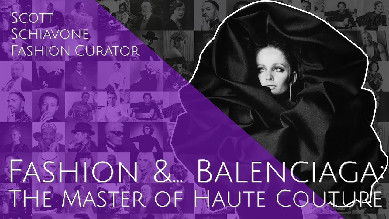 Fashion &... Balenciaga: The Master of Haute Couture