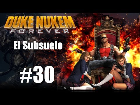 Let's play Duke Nukem FOREVER | Ep.30 HD | El Subsuelo | Español