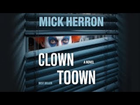 Clown Town by Mick Herron | Full Audiobook | Spy Thriller & Suspense | Espionage Story
