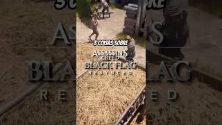 3 coisas que você não sabia sobre Assassin’s Creed Black Flag Resynced #assassinscreed