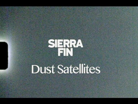 Sierra Fin - Dust Satellites
