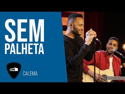 RFM - SEM PALHETA / CALEMA - WHEN I WAS YOUR MAN