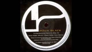 Pitch Black - Underground Sound (Pete Heller Remix)