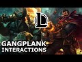 Gangplank Interactions with Other Champions | RIVALS TO THE DEATH  | League of Legends Quotes