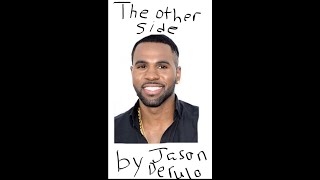 Jason Derulo-the other side lyrics version