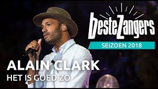 Alain Clark - Het is goed zo | Beste Zangers 2018
