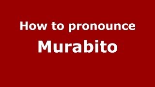 How to pronounce Murabito