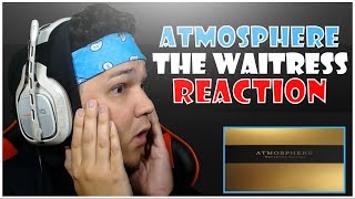 👍👍 REACTION!! 👍👍 Atmosphere - The Waitress