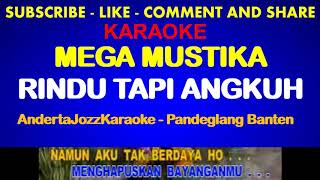 Download lagu KARAOKE - RINDU TAPI ANGKUH - MEGA MUSTIKA mp3 Download lagu KARAOKE - RINDU TAPI ANGKUH - MEGA MUSTIKA mp3