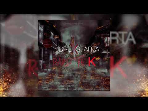 Dre x Sparta - Rapid The K - July 2019