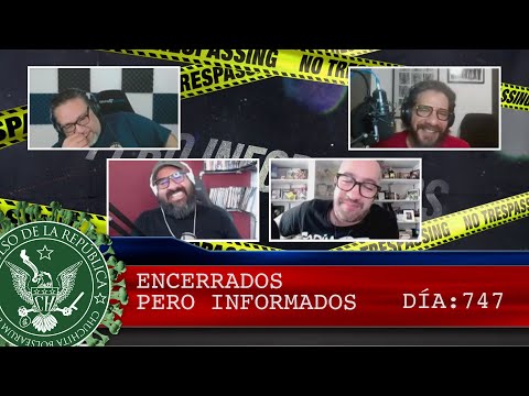 ENCERRADOS PERO INFORMADOS 747 - EL PULSO DE LA REPÚBLICA