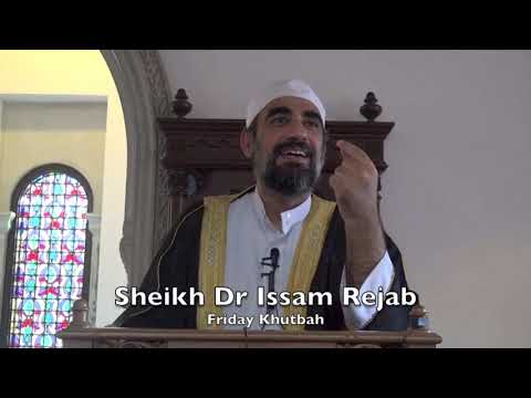 20190405 Sheikh Dr Issam Rejab : Friday Khutbah