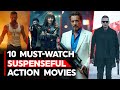 Top 10 Suspense Thriller Action Movies You Must Watch