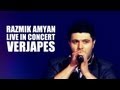 Razmik Amyan - Verjapes ( Live in Concert ...