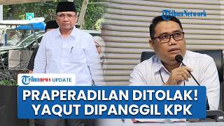 Praperadilan Ditolak, Eks Menag Yaqut Cholil Qoumas Dipanggil KPK Pekan Ini, Isu Penahanan Disorot