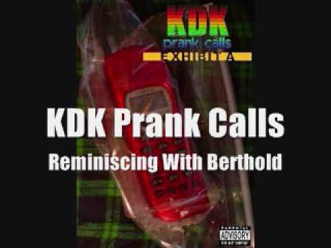 KDK Prank Calls - 11 - Reminiscing With Berthold