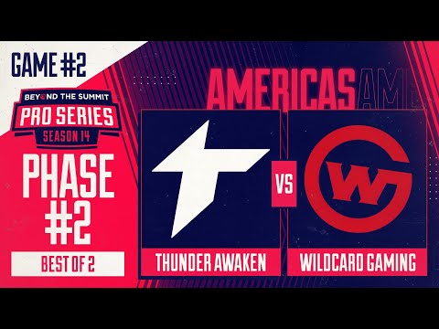 Thunder Awaken vs Wildcard Game 2 - BTS Pro Series 14 AM: Phase 2 w/ rkryptic & neph