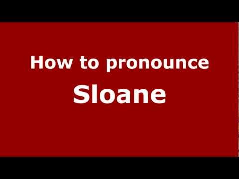 How to pronounce Sloane
